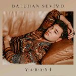 دانلود آهنگ جدید Batuhan Sevimo به نام Yabani