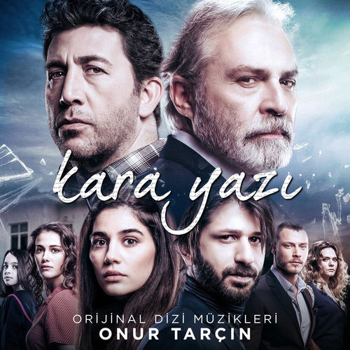 دانلود آلبوم موزیک متن سریال ترکیه ای سرنوشت سیاه (Kara Yazı) از Onur Tarçın