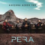 دانلود آهنگ جدید Pera به نام Kurşuna Gerek Yok
