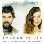دانلود آلبوم رسمی موزیک متن سریال ترکیه ای لطیفه Kara Para Aşk اثری از Toygar Işıklı