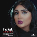 دانلود آهنگ جدید آتنا به نام Yaz Ashki