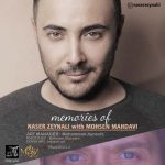 دانلود آهنگ ناصر زینلی و محسن مهدوی به نام خاطرات ناصر زینلی