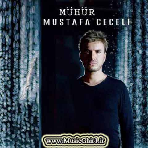 دانلود آهنگ جدید Mustafa Ceceli به نام Muhur