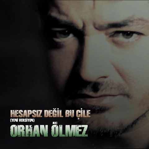 آلبوم جدید Orhan Olmez به نام Hesapsiz Degil Bu Cile
