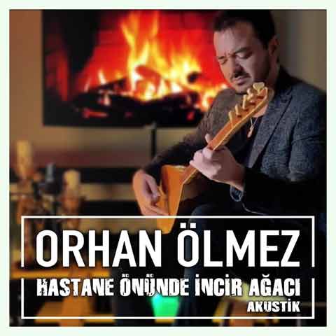 دانلود آهنگ جدید Orhan Olmez به نام Hastane Onunde Incir Agaci | akustik