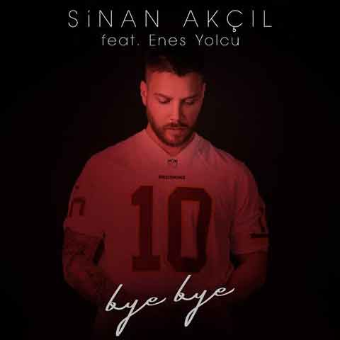 دانلود آهنگ جدید Sinan Akcil به نام Bye Bye