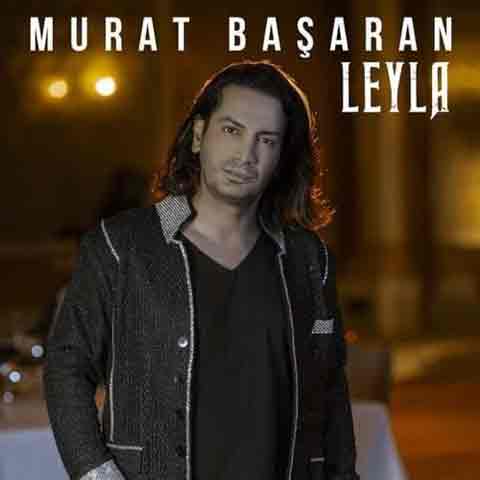 دانلود آهنگ جدید Murat Basaran به نام Leyla