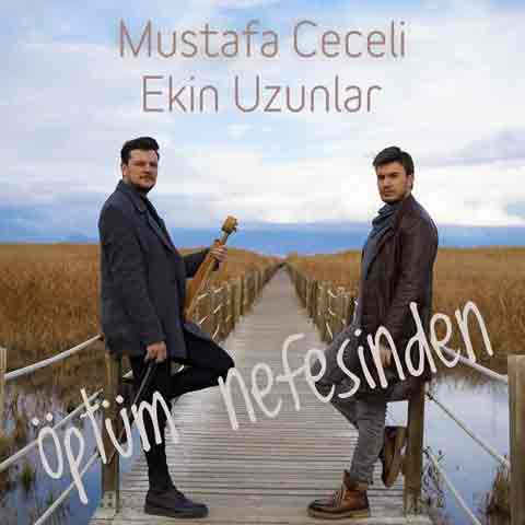 دانلود آهنگ جدید Mustafa Ceceli و Ekin Uzunlar به نام Optum Nefesinden