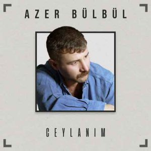 دانلود آهنگ جدید Azer Bulbul به نام Ceylanim