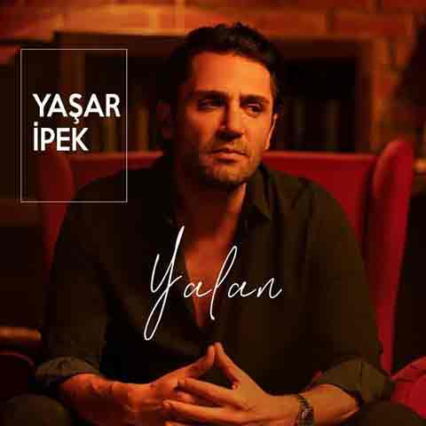 دانلود آهنگ جدید Yasar Ipek به نام Yalan