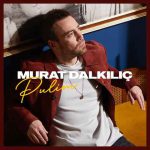 دانلود آهنگ جدید Murat Dalkilic به نام Pulim