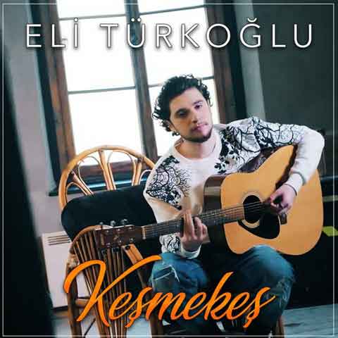 دانلود آهنگ جدید Eli Turkoglu به نام Kesmekes