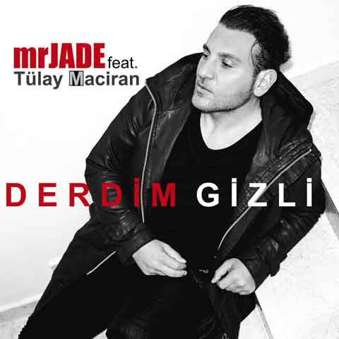 دانلود آهنگ جدید Mr Jade به نام Derdim Gizli
