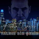 دانلود مینی آلبوم جدید Ferhat Gocer به نام Yalniz Bir Sehir