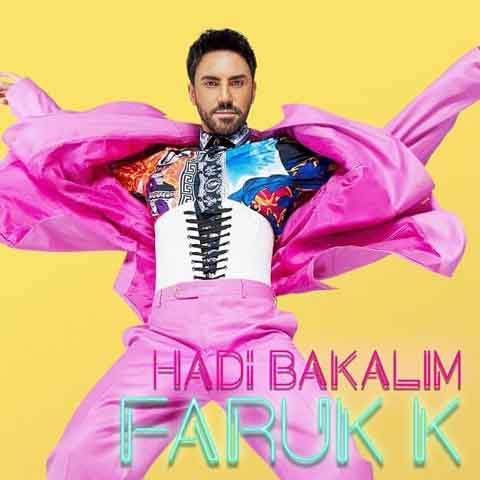 دانلود آهنگ جدید Faruk K به نام Hadi Bakalim