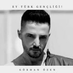 دانلود آهنگ جدید Gokhan Ozen به نام Ey Turk Gencligi