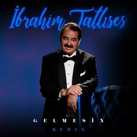 دانلود مینی آلبوم جدید Ibrahim Tatlises به نام Gelmesin