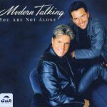 دانلود آهنگ Modern Talking به نام You Are Not Alone