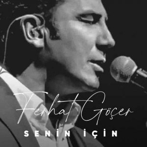 دانلود مینی آلبوم جدید Ferhat Gocer به نام Senin Icin