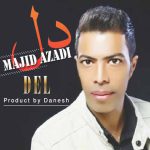 دانلود آهنگ جدید مجید آزادی به نام دل