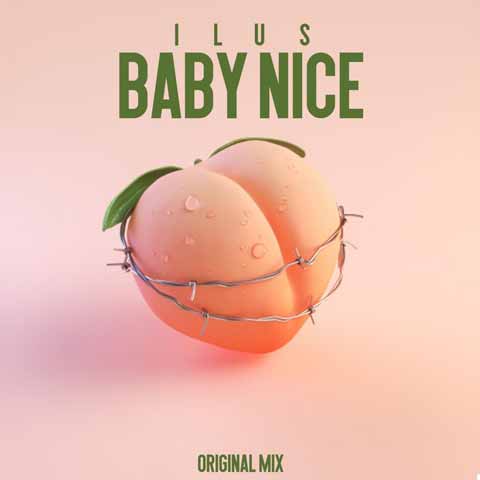 دانلود آهنگ ILUS به نام Baby Nice (Original Mix)