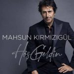 دانلود آلبوم جدید Mahsun Kirmizigul به نام Hos Geldin