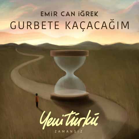 دانلود آهنگ جدید Emir Can Igrek به نام Gurbete Kacacagim