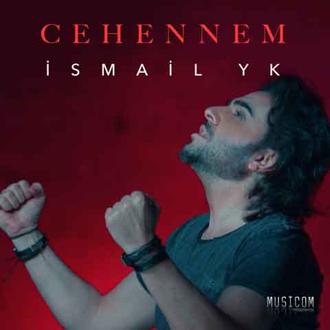 دانلود آهنگ جدید Ismail YK به نام Cehennem