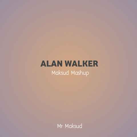 دانلود آهنگ Mr Maksud به نام Alan Walker – Maksud Mashup