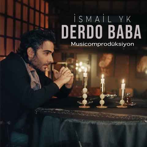دانلود آهنگ جدید Ismail YK به نام Derdo Baba