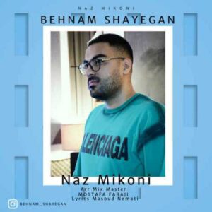 دانلود آهنگ جدید بهنام شایگان به نام ناز میکنی