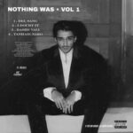 دانلود آلبوم جدید مستر کیارش به نام Nothing Was, Vol. 1