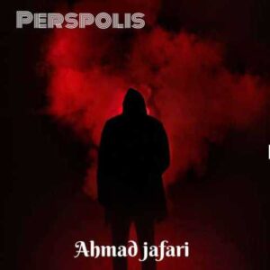 دانلود آهنگ جدید احمد جعفری به نام پرسپولیس